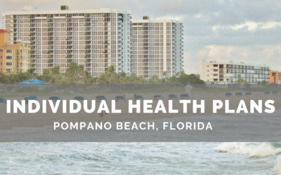 Choosing an Individual Health Insurance Plan – Pompano Beach